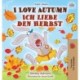 I Love Autumn (English German Bilingual Book)