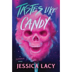 Tastes Like Candy: A Spooky Young Adult Slasher Horror Thriller (Tastes Like Candy Book 1)