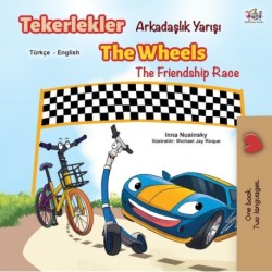 The The Wheels The Friendship Race (Turkish English Bilingual Book)