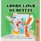 I Love to Brush My Teeth (Portuguese Edition - Portugal)