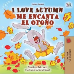 I Love Autumn Me encanta el Otono: English Spanish Bilingual Book