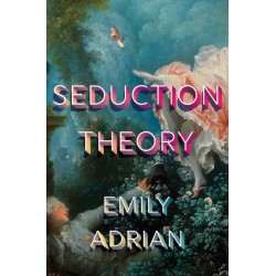 Seduction Theory: The smart, funny, delicious campus novel that everyone is talking about