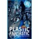 Plastic Fantastic: Real heroes in a world that wants to be saved
