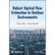 Robust Optical Flow Estimation in Outdoor Environments