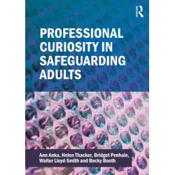 Professional Curiosity in Safeguarding Adults