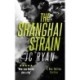 The Shanghai Strain: A Rex Dalton Thriller