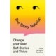 The Story Solution: Change Your Toxic Self-Stories and Thrive