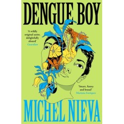 Dengue Boy: 'Smart, funny and brutal' Mariana Enriquez