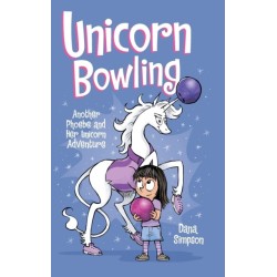 Unicorn Bowling: Another Phoebe and Her Unicorn Adventure