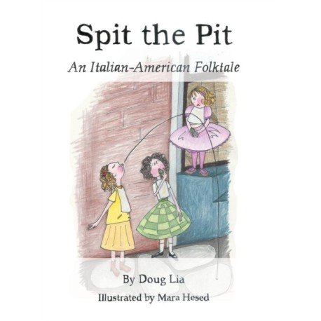 Spit the Pit: An Italian-American Folktale