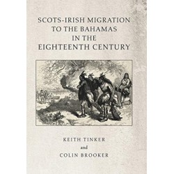 Scots-Irish Migration to the Bahamas in the Eighteenth Century