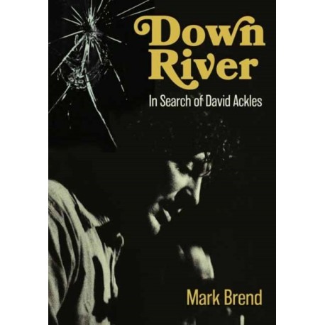 Down River: In Search Of David Ackles
