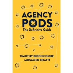 Agency Pods: The Definitive Guide