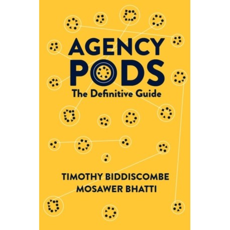 Agency Pods: The Definitive Guide