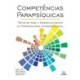 Competencias Parapsiquicas: Tecnicas para o Desenvolvimento