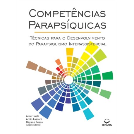Competencias Parapsiquicas: Tecnicas para o Desenvolvimento
