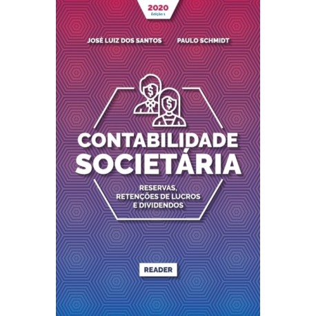 Contabilidade Societaria - RESERVAS, RETENCOES DE LUCROS E DIVIDENDOS