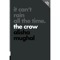 It Can't Rain All the Time: The Crow