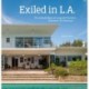 Exiled in L.A.: The Untold Story of Leopold Fischer's Domestic Architecture
