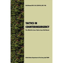 Tactics in Counterinsurgency: The Official U.S. Army / Marine Corps Field Manual FM3-24.2 (FM 90-8, FM 7-98)