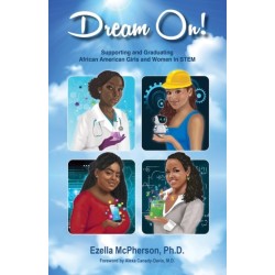 Dream On! Supporting and Graduating African American Girls and Women in STEM