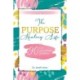 The Purpose Healing Life: 90-Day Gratitude Journal
