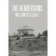 The Hendersons One Family's Legacy: Faith, Virtue, Loyalty Pioneers and Patriots