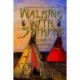 Walking With Spirits Volume 6 Native American Myths, Legends, And Folklore