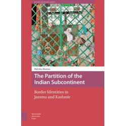 The Partition of the Indian Subcontinent: Border Identities in Jammu and Kashmir