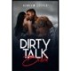 Dirty Talk Bible: How Men and Women Can Have Mind-Blowing Sexual Experiences Simply by "Talking Dirty" (2022 Guide for Beginners)