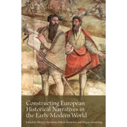 Constructing European Historical Narratives in the Early Modern World