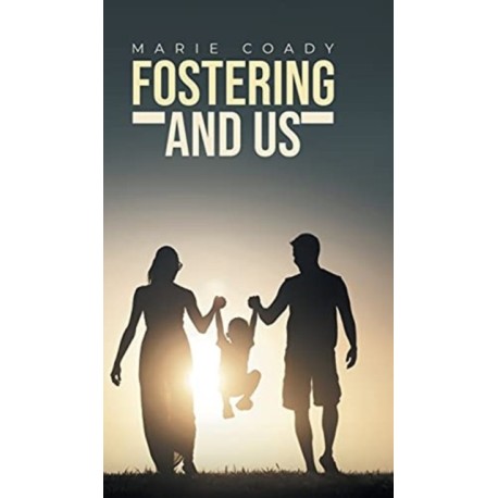 Fostering And Us