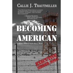 Becoming American: A World War II Young Adult Novel