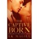 The Captive Born