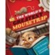The World's Greatest Mousetrap