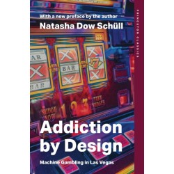 Addiction by Design: Machine Gambling in Las Vegas