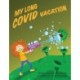My Long Covid Vacation
