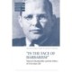 “In the Face of Barbarism”: Dietrich Bonhoeffer and the Ethics of Everyday Life