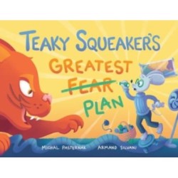 Teaky Squeaker's Greatest Plan