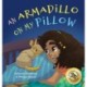 An Armadillo on My Pillow: An Adventure in Imagination