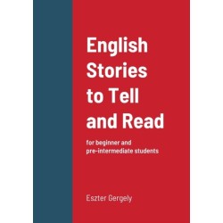 English Stories to Tell and Read: for beginner and pre-intermediate students