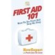 First Aid 101: How To Do First Aid Step By Step