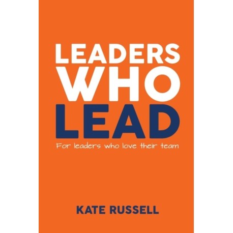 Leaders Who Lead