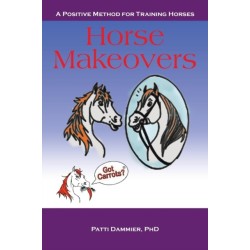 Horse Makeovers: A Positive Method for Training Horses