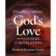 Encountering God's Love from Genesis to Revelation: A 52-Week Bible Study