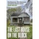 The Last House on the Block: Black Homeowners, White Homesteaders, and Failed Gentrification in Detroit