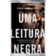 Uma leitura negra: Interpretacao biblica como exercicio de esperanca