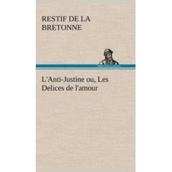 L'Anti-Justine ou, Les Delices de l'amour
