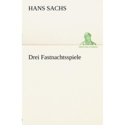 Drei Fastnachtsspiele