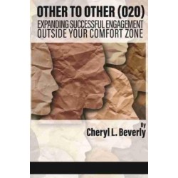 Other to Other (O2O): Expanding Successful Engagement Outside Your Comfort Zone